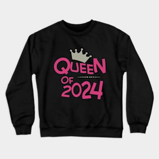 Queen Of 2024 Crewneck Sweatshirt